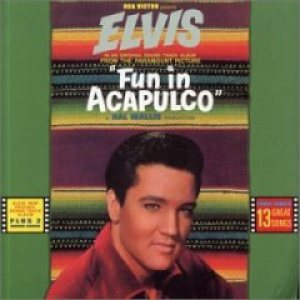 Elvis Presley - Fun in Acapulco cover art