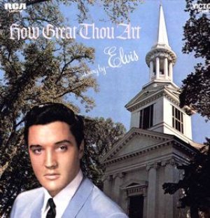 Elvis Presley - How Great Thou Art cover art