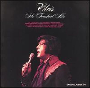 Elvis Presley - He Touched Me cover art
