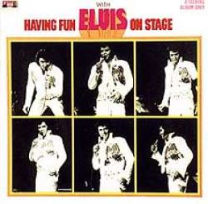 Elvis Presley - Having Fun With Elvis on Stage cover art