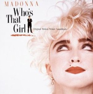 Original Soundtrack [Various Artists] - Who's That Girl? cover art
