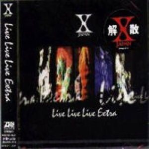 X Japan - Live Live Live Extra cover art