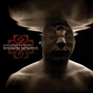 Breaking Benjamin - Shallow Bay: the Best of Breaking Benjamin cover art