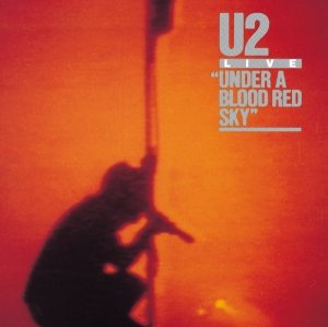 U2 - Under a Blood Red Sky cover art U2 - Under a Blood Red Sky cover art