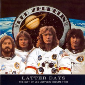 Led Zeppelin - Latter Days: the Best of Led Zeppelin Vol. 2 cover art