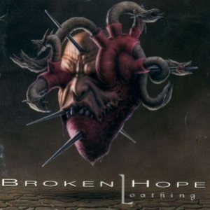 Broken Hope - Loathing cover art
