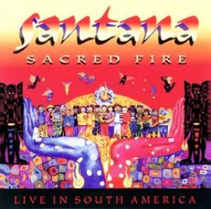 Santana - Sacred Fire: Live in South America cover art