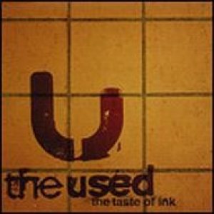 The Used - The Taste of Ink cover art The Used - The Taste of Ink cover art