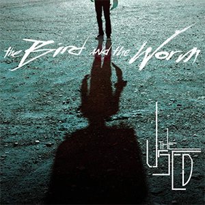 The Used - The Bird and the Worm cover art The Used - The Bird and the Worm cover art