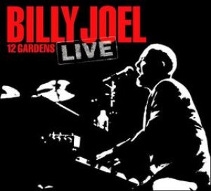 Billy Joel - 12 Gardens Live cover art