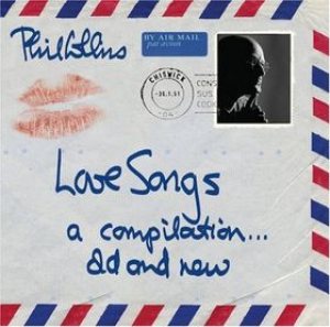 Phil Collins - Love Songs: a Compilation... Old and New cover art