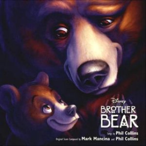 Phil Collins / Mark Mancina - Brother Bear cover art Phil Collins / Mark Mancina - Brother Bear cover art