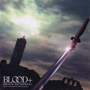 Mark Mancina - Blood+ cover art