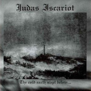 Judas Iscariot - The Cold Earth Slept Below cover art