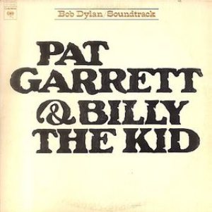 Bob Dylan - Pat Garrett & Billy the Kid cover art