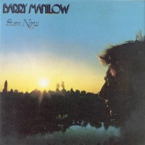 Barry Manilow - Even Now cover art