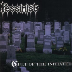 Pessimist - Cult of the Initiated cover art