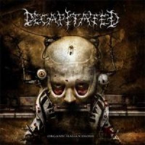 Decapitated - Organic Hallucinosis cover art Decapitated - Organic Hallucinosis cover art