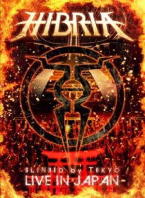 Hibria - Blinded by Tokyo / Live in Japan cover art