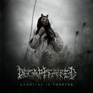 Decapitated - Carnival Is Forever cover art