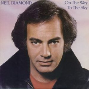 Neil Diamond - On the Way to the Sky cover art
