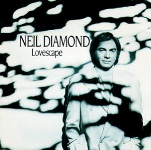Neil Diamond - Lovescape cover art Neil Diamond - Lovescape cover art