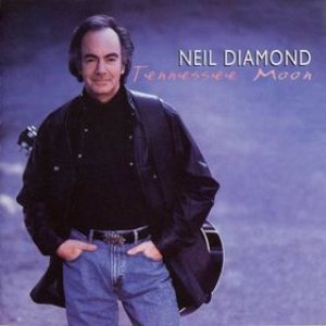 Neil Diamond - Tennessee Moon cover art