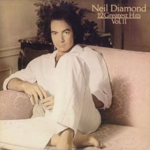 Neil Diamond - 12 Greatest Hits Volume II cover art Neil Diamond - 12 Greatest Hits Volume II cover art