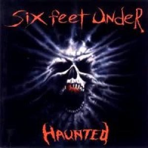 Six Feet Under - Haunted cover art