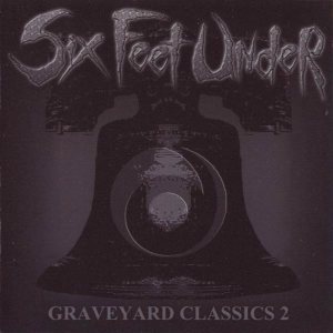 Six Feet Under - Graveyard Classics II cover art