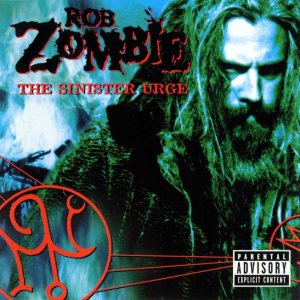 Rob Zombie - The Sinister Urge cover art