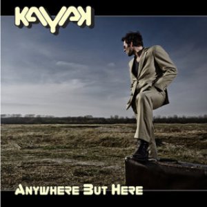Kayak - Anywhere but Here cover art