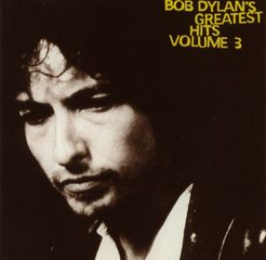 Bob Dylan - Bob Dylan's Greatest Hits Volume 3 cover art