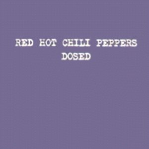 Red Hot Chili Peppers - Dosed cover art