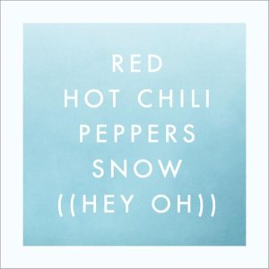 Red Hot Chili Peppers - Snow (Hey Oh) cover art