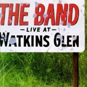 The Band - The Band Live at Watkins Glen cover art
