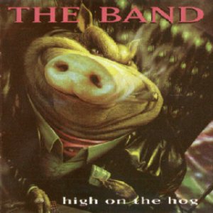 The Band - High on the Hog cover art The Band - High on the Hog cover art