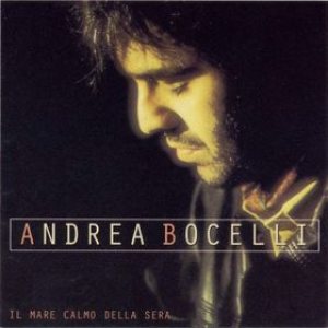 Andrea Bocelli - Il Mare Calmo Della Sera cover art