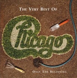 Chicago - The Very Best of Chicago: Only the Beginning cover art