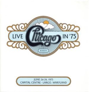 Chicago - Chicago XXXIV: Live in '75 cover art