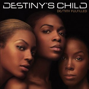 Destiny's Child - Destiny Fulfilled cover art