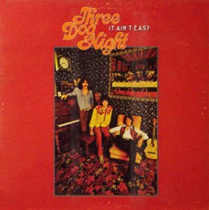 Three dog night - It Ain't Easy cover art