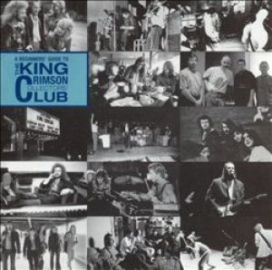 King Crimson - The Beginners' Guide to the King Crimson Collectors' Club cover art