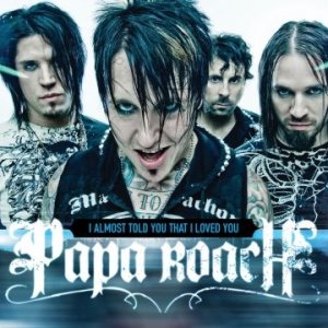 Papa Roach - I Almost Told You That I Loved You cover art