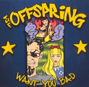 Offspring - Want You Bad cover art