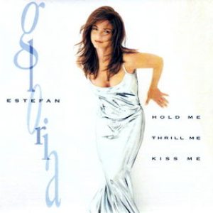 Gloria Estefan - Hold Me, Thrill Me, Kiss Me cover art