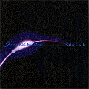 Janne Da Arc - Resist cover art