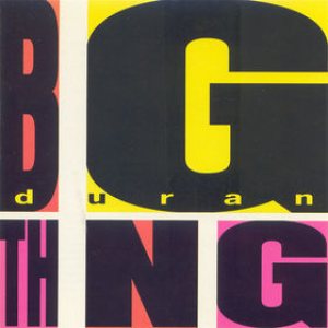 Duran Duran - Big Thing cover art