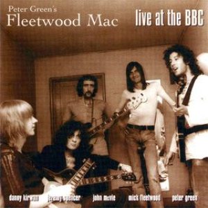 Fleetwood Mac - Peter Green's Fleetwood Mac Live at the BBC cover art