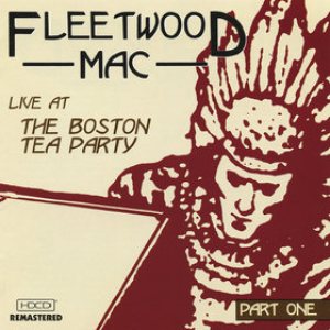 Fleetwood Mac - Live at the Boston Tea Party: Part One cover art